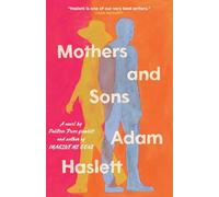 Mothers and Sons: A Novel
