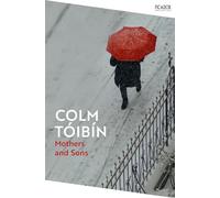 Mothers and Sons: by Colm Tóibín
