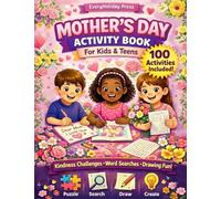 Mother's Day Activity Book for kids and teens: Puzzles ¿ Mazes ¿ Word Searches ¿ Games & More!