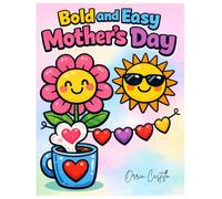 Mother's Day: Bold and Easy Coloring Book for Kids, Teens and Adults