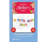 Mother's Day Crossword Puzzles: Crossword Puzzles with Easy-to-Read Print about Holiday Traditions, Moms, Celebrations and More 6x9 inches, 120 pages, ... Gift for Vacations, Holidays and Free Times