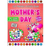 Mother's Day Dot Markers Activity Book: Large Dot Coloring Pages Featuring Hearts, Cakes, Flowers, and Animals for Toddlers and Preschoolers