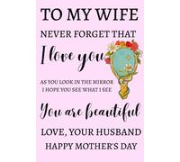 Mothers Day Gifts From Husband: TO MY WIFE, I love you, You are beautiful, HAPPY MOTHER'S DAY Gifts From husband, Funny Personalized Notebook From ... Gifts ideas for Women ( Mothers day gift )
