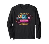 Mothers Day Ho Due Titoli Vet Tech E Mamma per Le Donne Maglia a Manica