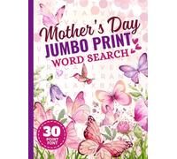 Mother's Day Jumbo Print Word Search: Hardcover / 30 Font Size / Extra Large Text - Easy To Read / 50 Fun And Relaxing Puzzles With 900 Terms You Can ... Adult Mom - Senior Citizen - Elderly Women