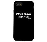 Mother's Day, Miss You Mom I Really Miss You Custodia per iPhone SE (2020) / 7/8