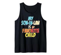 Mothers Day My Son in Law Is My Favorite Child Fathers Day Canotta