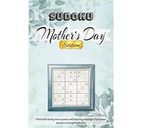 Mother's Day Sudoku Puzzles: Help Calm the Mind, Relax, and Focus | With quotes | 6X9 inches, 200+ Puzzles | Solutions included ... Ideal gift for women and mothers