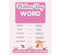 Mothers Day Word Scramble Puzzles For Adults And Seniors: 100 Puzzles With 1000 Words For Sharp Mind