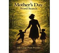 Mother's Day Word Search: 100 Large Print Puzzles Celebrating Mothers