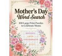 Mother's Day Word Search: 100 Large Print Puzzles to Celebrate Moms