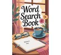 Mothers Day: Word Search Book: 100 Adorable Puzzles with Solutions