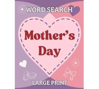 Mother's Day Word Search, Large Print: Celebrate Mom with 50 Themed Puzzles