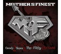 Mother'S Finest - Goody 2 Shoes & The Filthy Beasts