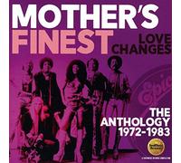 Mother's Finest Love Changes: The Anthology 1972-1983 (CD) Album