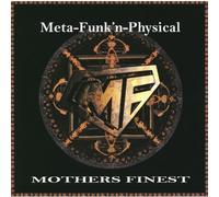 Mother'S Finest - Meta-Funk'n-Phisical