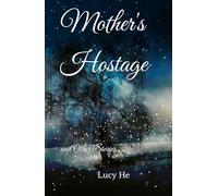 Mother's Hostage and Other Stories