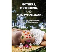 Mothers, Mothering and Climate Change