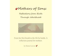 Mothers of Sons: Reflections from Birth Through Adulthood