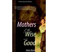 Mothers of the Wise and Good (Tascabile)