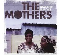 Mothers - Township Sessions by Mothers (2005-11-01)