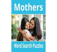 Mothers Word Search Puzzles: Uniquely hidden word related to Mothers and Moms.