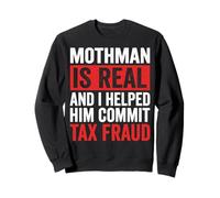 Mothman Is Real And I Helped Him Commit Tax Fraud Felpa