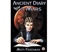 Moti Friedman Ancient Diary of Mars (Tascabile)