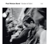 Motian Paul Band - Garden Of Eden