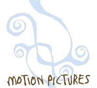 Motion Pictures - Motion Pictures