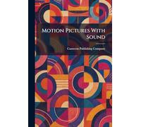 Motion Pictures With Sound
