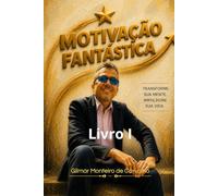 MOTIVAÇÃO FANTÁSTICA: Reflexões sobre a vida