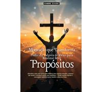 Motivação que Transforma: O Poder da Palavra de Deus para Cumprir seu Propósito