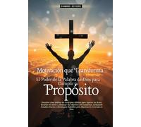 Motivación que Transforma: El Poder de la Palabra de Dios para Cumplir tu Propósito