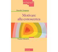 Motivare alla conoscenza. Teacher education