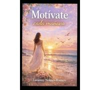 Motívate cada mañana: Devociones diarias para fortalecer tu fe y renovar tu esperanza