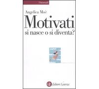 MOTIVATI SI NASCE O SI DIVENTA?