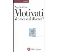Motivati si nasce o si diventa?