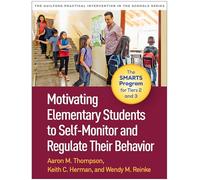 Motivating Elementary Students to Self-Monitor and Regulate Their Behavior: The SMARTS Program for Tiers 2 and 3