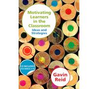 Motivating Learners in the Classroom: Ideas and Strategies