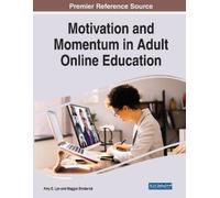 Motivation and Momentum in Adult Online Education (Tascabile)