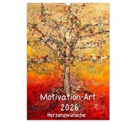 Motivation-Art 2026 (Wandkalender 2026 DIN A3 hoch), CALVENDO Monatskalender: Gute Impulse verschenken