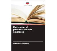 Motivation et performance des employés