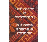 Motivation is temporary but baba shame is forever: A Slavic Notebook for Everyday Survival