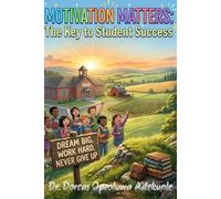 Motivation Matters: The Key to Student Success