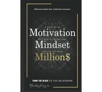 Motivation Mindset And Millions From Block To The Boardroom