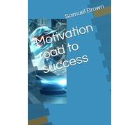 Motivation road to success
