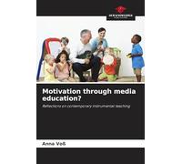 Motivation through media education?: Reflections on contemporary instrumental teaching