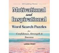 Motivational and Inspirational Word Search Puzzles |100 Uplifting Themes for Confidence, Strength & Success: Large Print for Adults | Strengthen Your Mindset One Word at a Time