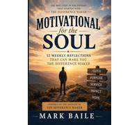Motivational For The Soul: 52 Weekly Reflections That can make you The Difference Maker